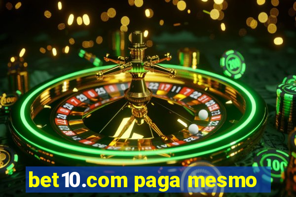 bet10.com paga mesmo